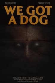 We Got A Dog' Poster