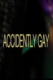Accidently Gay' Poster