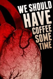 We Should Have Coffee Sometime' Poster