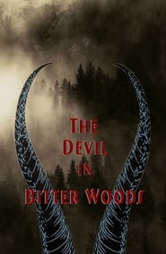 The Devil in Bitter Woods' Poster