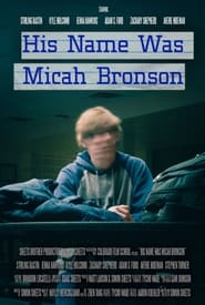 His Name Was Micah Bronson' Poster