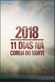 2018 11 Dias na Coreia do Norte' Poster