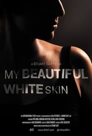 My Beautiful White Skin' Poster