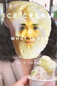 Ice Cream What is it Is it Love' Poster
