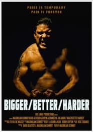 BiggerBetterHarder' Poster