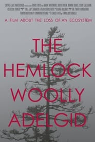 The Hemlock Woolly Adelgid A Film About the Loss of an Ecosystem' Poster