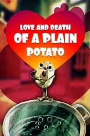 Love and Death of the Ordinary Potato' Poster