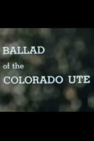 Ballad of the Colorado Ute' Poster