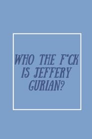 Who the Fck Is Jeffrey Gurian' Poster
