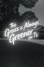 The Grass is Always Greener on TV' Poster