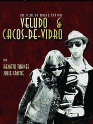 Veludo e CacosdeVidro' Poster