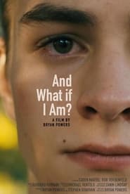 And What If I Am' Poster