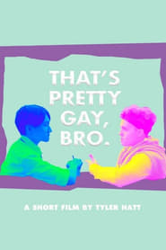Thats Pretty Gay Bro' Poster
