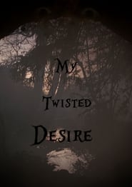 My Twisted Desire' Poster