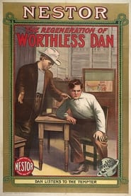The Regeneration of Worthless Dan' Poster