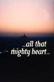 All That Mighty Heart' Poster