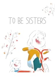 To Be Sisters' Poster