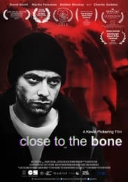 Close to the Bone' Poster