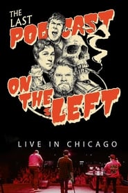 Last Podcast on the Left Live in Chicago