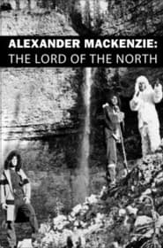 Alexander Mackenzie The Lord of the North' Poster