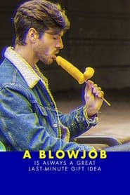 A Blowjob is Always a Great LastMinute Gift Idea' Poster