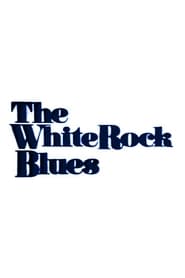The White Rock Blues' Poster
