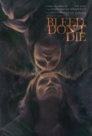 Bleed Dont Die' Poster