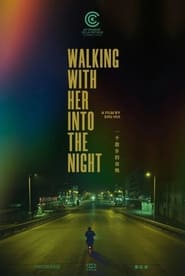 Walking with Her Into the Night' Poster