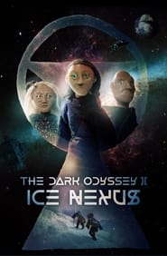 The Dark Odyssey 2 Ice Nexus' Poster