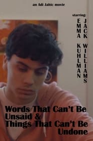 Words That Cant Be Unsaid and Things That Cant Be Undone' Poster