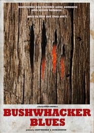Bushwhacker Blues' Poster