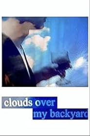 Clouds Over My Backyard' Poster