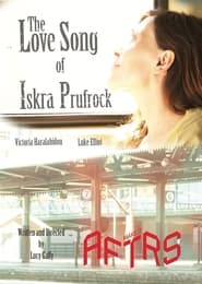 The Love Song of Iskra Prufrock' Poster