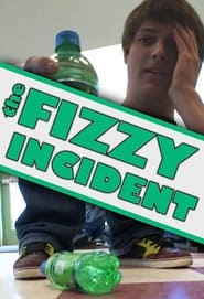 The Fizzy Incident' Poster