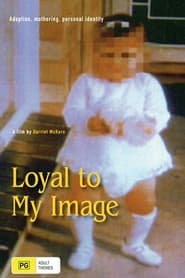 Loyal to My Image' Poster