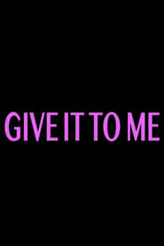 Give It to Me' Poster