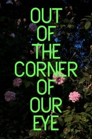 Out of the Corner of Our Eye' Poster