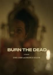Burn the Dead' Poster