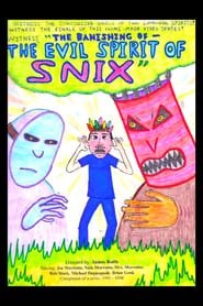 The Banishing of the Evil Spirit of Snix' Poster