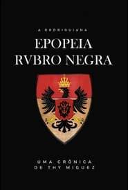 A Rodrigueana Epopeia RubroNegra' Poster