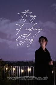 Its My Fucking Story' Poster