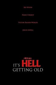 Its Hell Getting Old' Poster