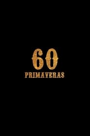 60 Primaveras' Poster