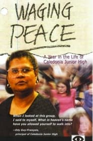 Waging Peace A Year in the Life of Caledonia Junior High' Poster