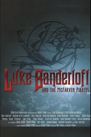 Luke Banderloft and the Mcfarven Pirates' Poster