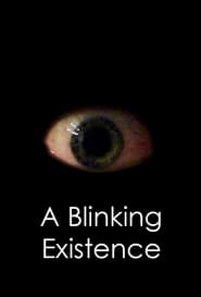 A Blinking Existence' Poster
