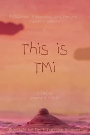 This is TMI' Poster