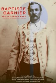 Baptiste Garnier and the Indian Wars' Poster