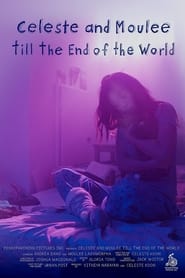 Celeste and Moulee Till the End of the World' Poster