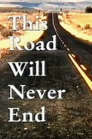 This Road Will Never End' Poster